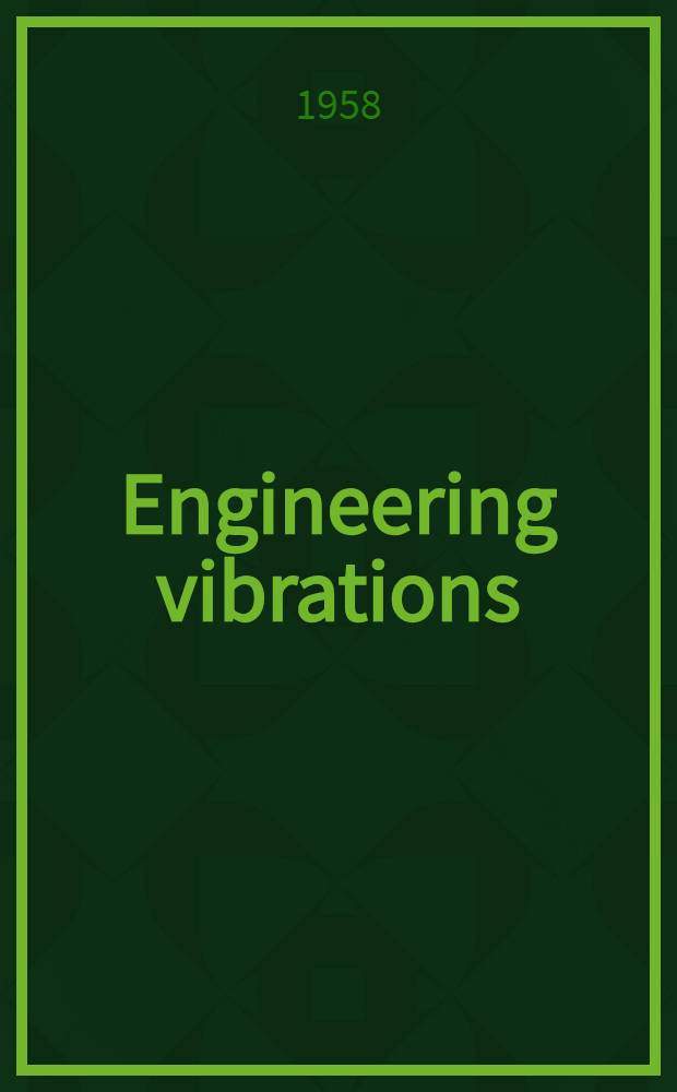 Engineering vibrations : With applications to structures and machinery