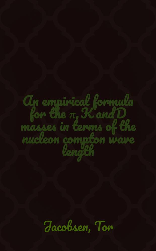 An empirical formula for the π, K and D masses in terms of the nucleon compton wave length