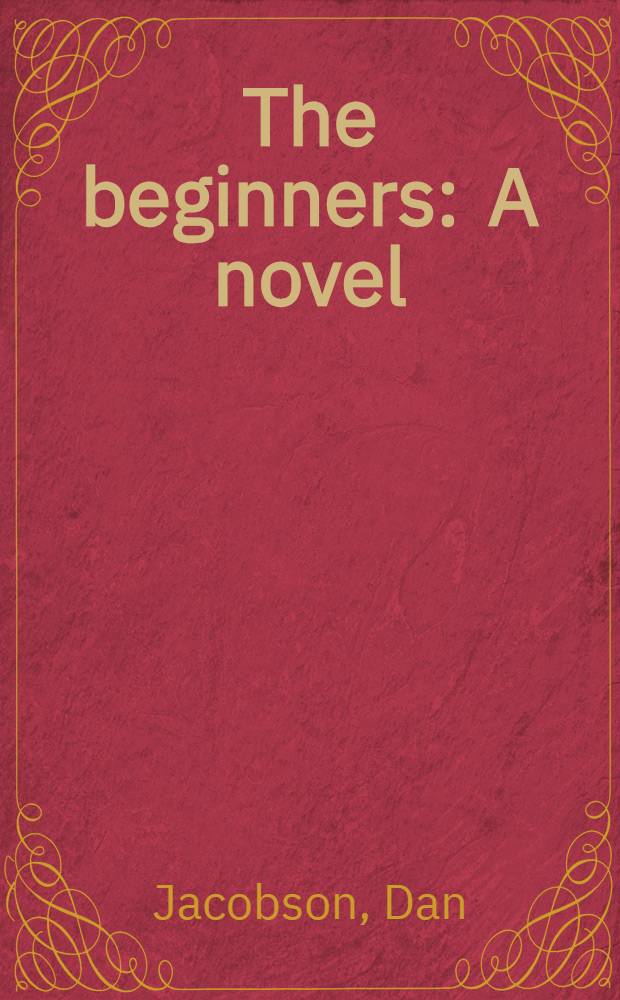 The beginners : A novel