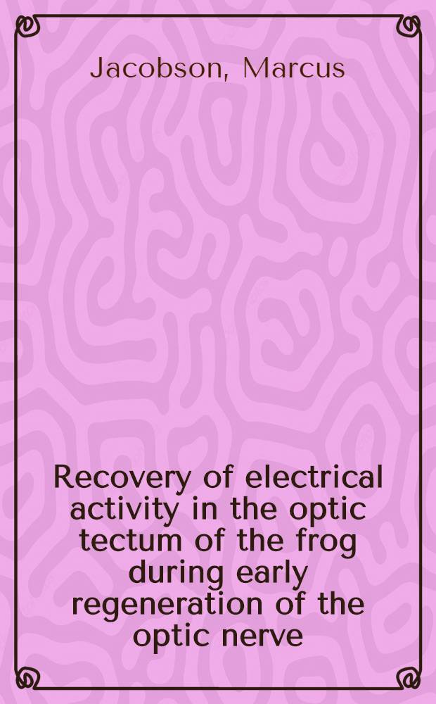Recovery of electrical activity in the optic tectum of the frog during early regeneration of the optic nerve