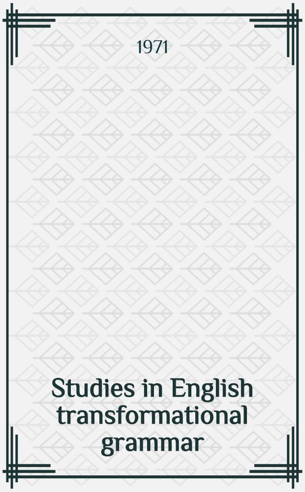 Studies in English transformational grammar