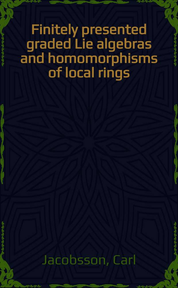 Finitely presented graded Lie algebras and homomorphisms of local rings