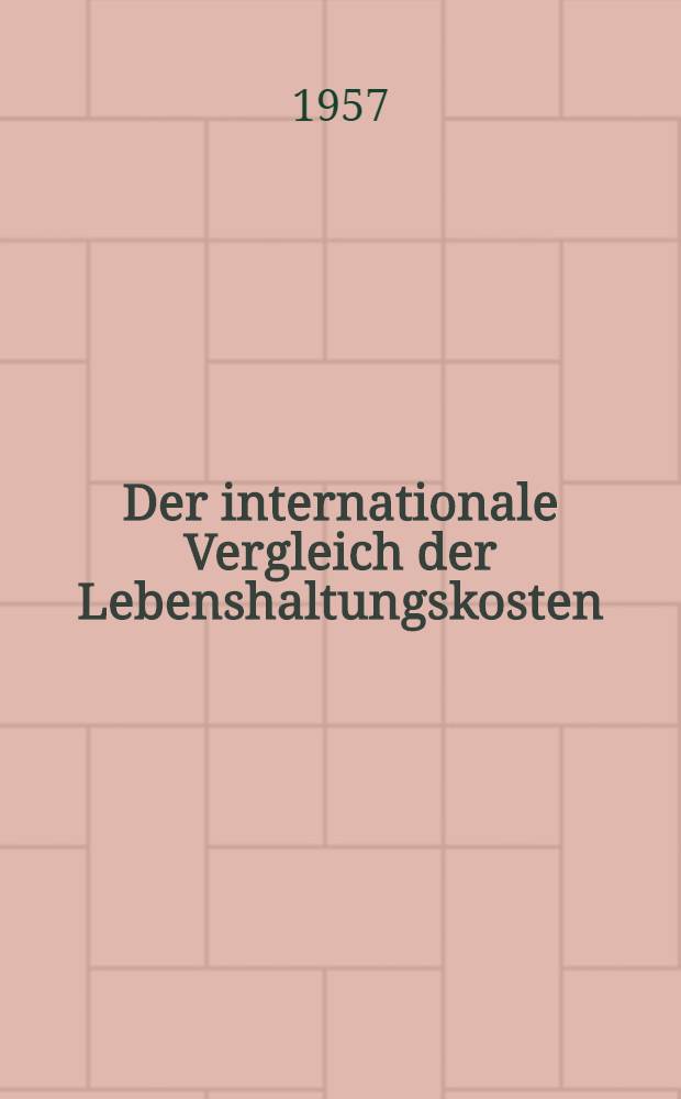 Der internationale Vergleich der Lebenshaltungskosten : Eine methodologische Untersuchung dargestellt an Deutschland-Frankreich