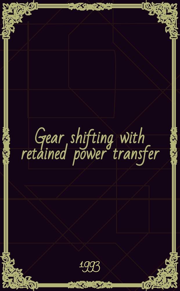 Gear shifting with retained power transfer : Akad. avh
