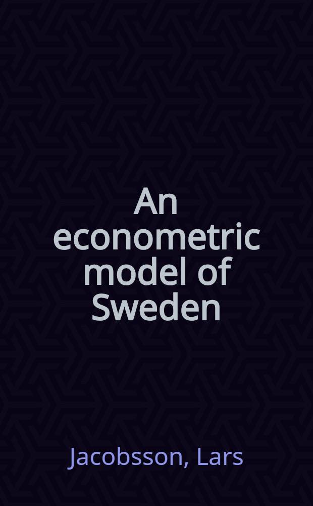 An econometric model of Sweden