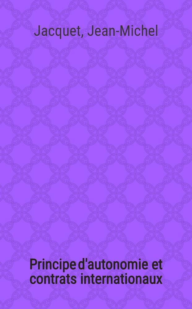 Principe d'autonomie et contrats internationaux