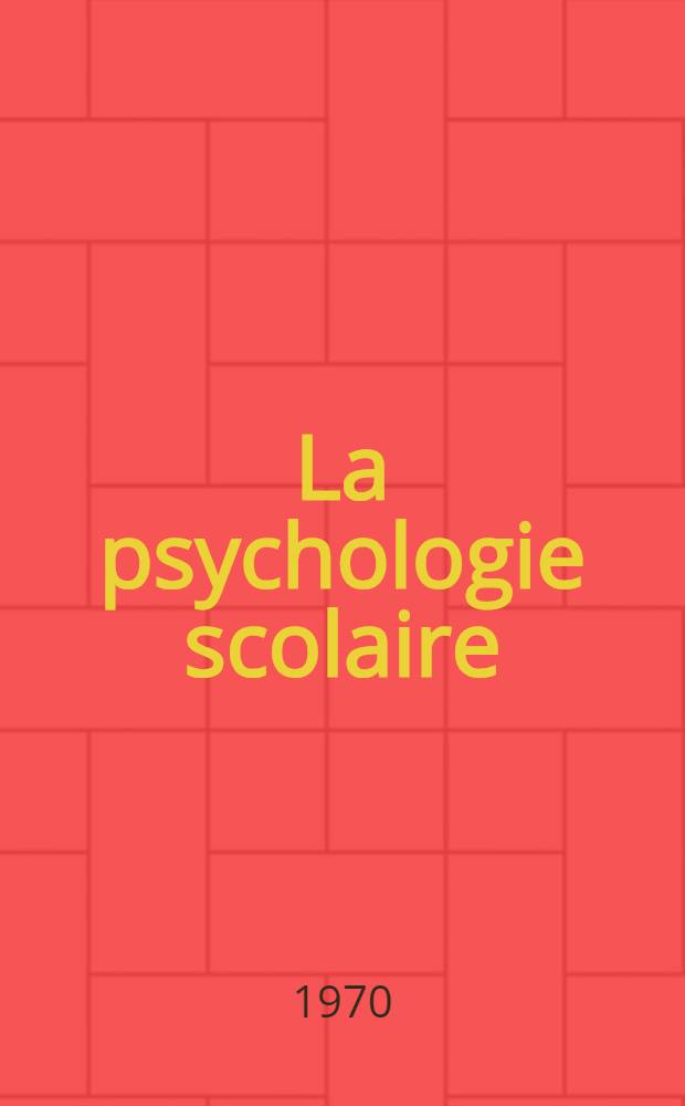 La psychologie scolaire
