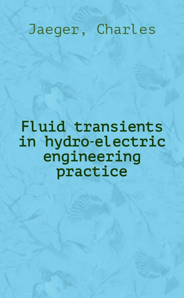 Fluid transients in hydro-electric engineering practice