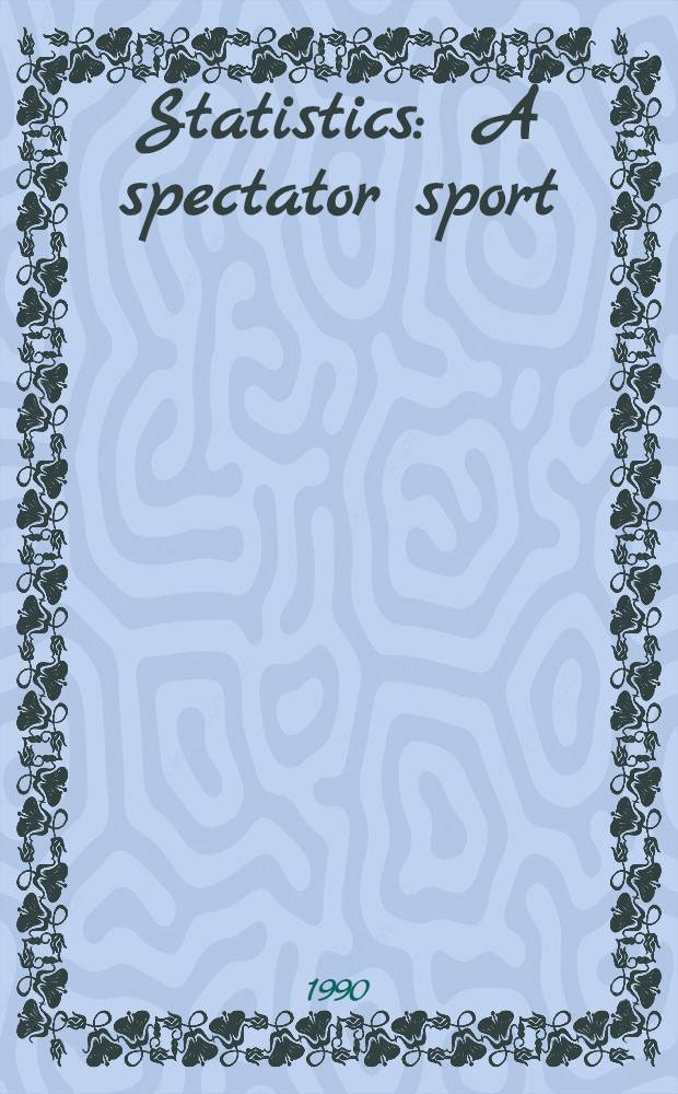 Statistics : A spectator sport