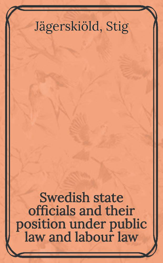 Swedish state officials and their position under public law and labour law