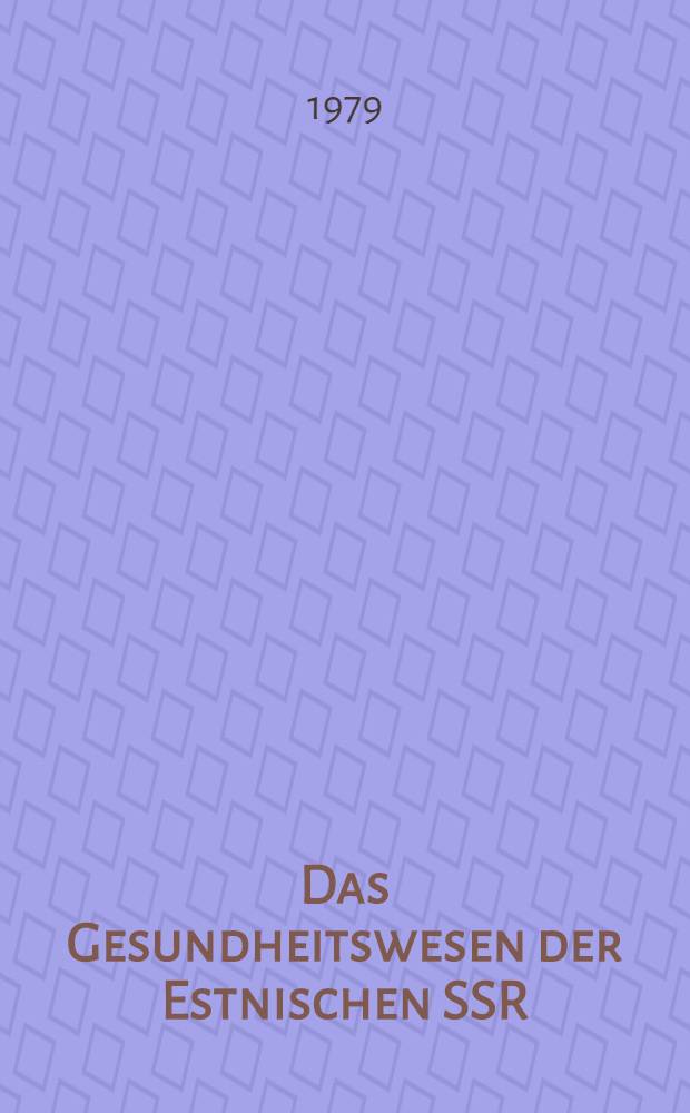 Das Gesundheitswesen der Estnischen SSR