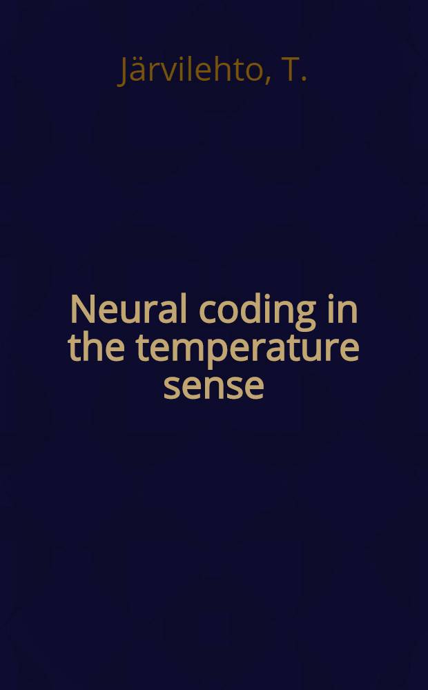 Neural coding in the temperature sense : Human reactions to temperature changes as compared with activity in single peripheral cold fibers in the cat
