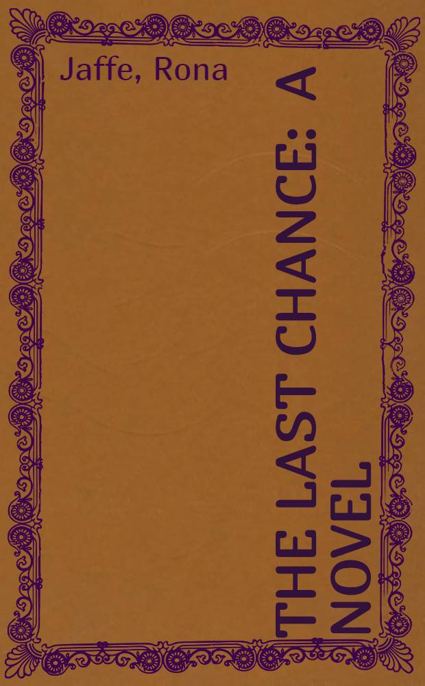 The last chance : A novel