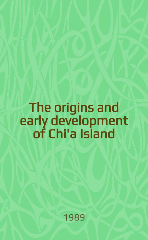 The origins and early development of Chi'a Island