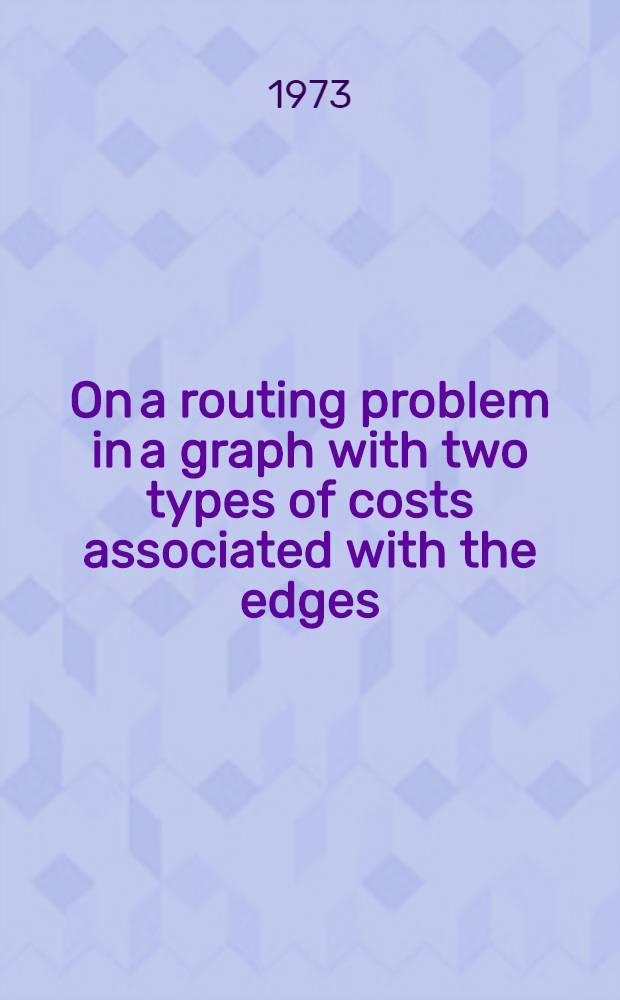 On a routing problem in a graph with two types of costs associated with the edges