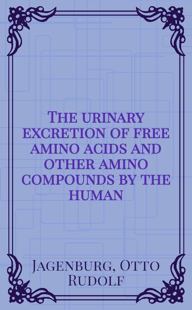 The urinary excretion of free amino acids and other amino compounds by the human