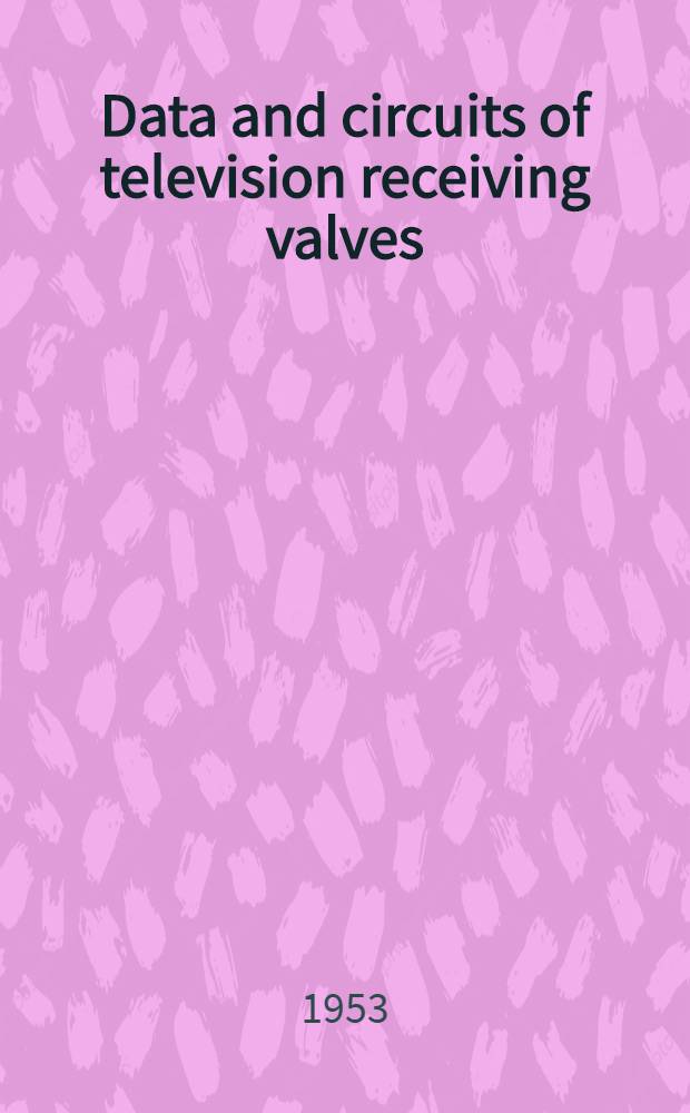 Data and circuits of television receiving valves