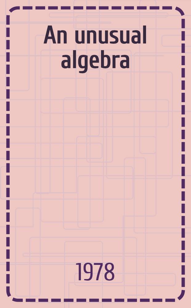 An unusual algebra