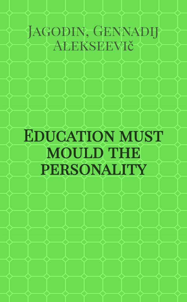 Education must mould the personality