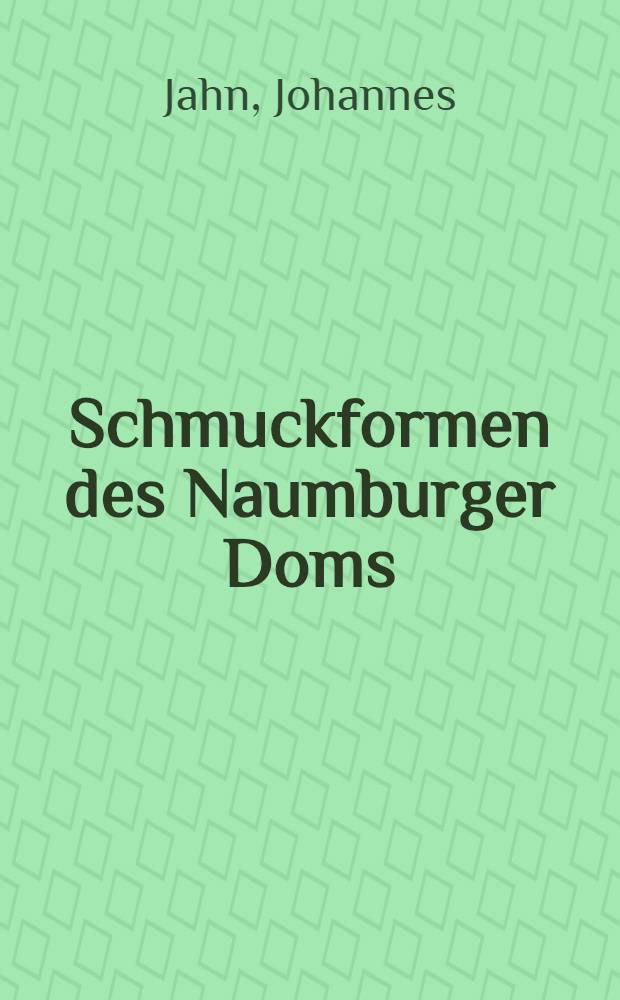 Schmuckformen des Naumburger Doms