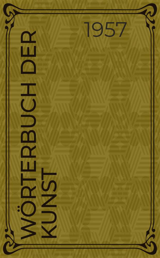 W&ouml;rterbuch der Kunst
