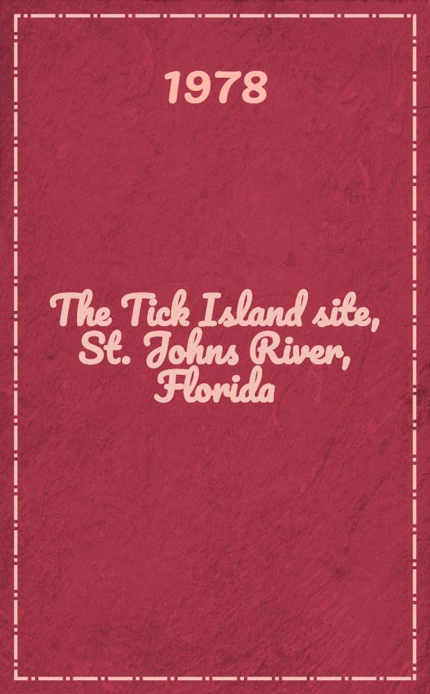 The Tick Island site, St. Johns River, Florida