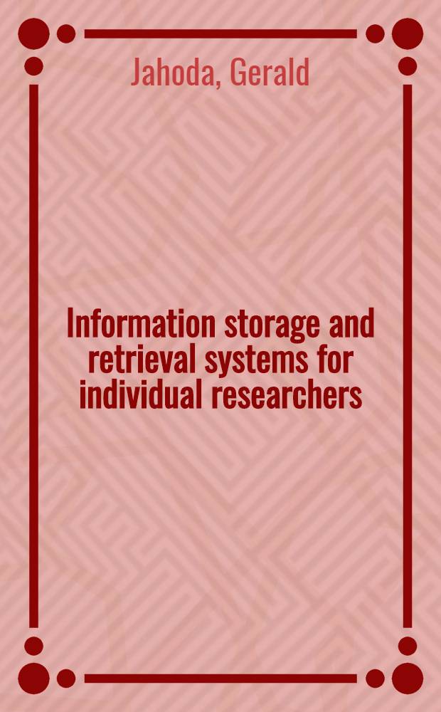 Information storage and retrieval systems for individual researchers