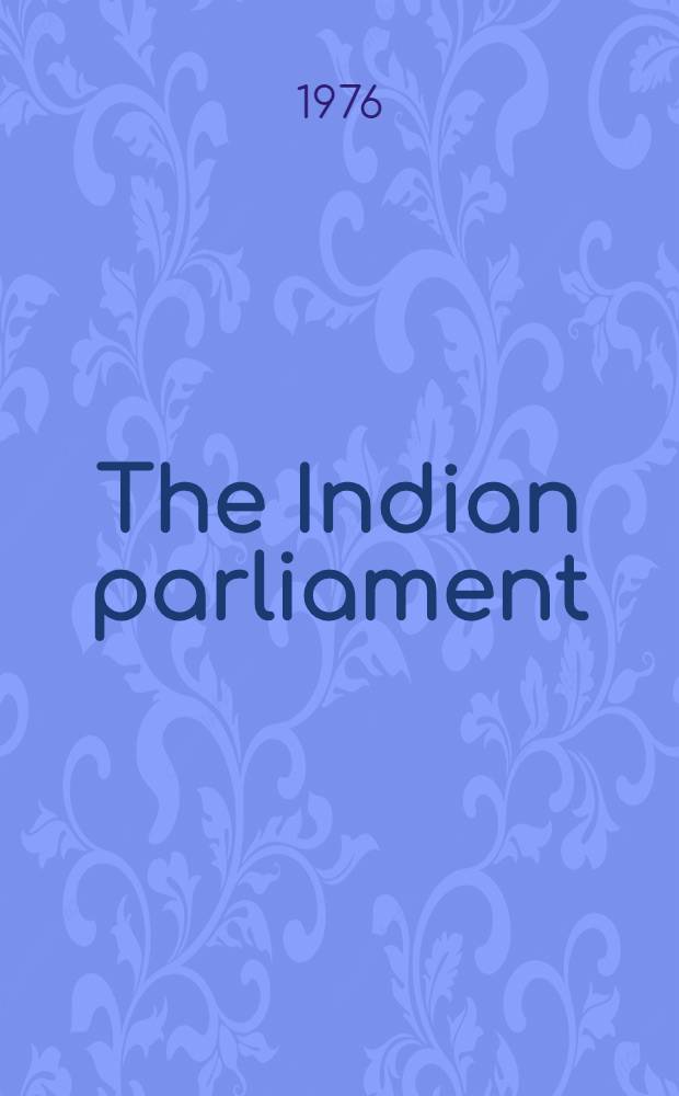 The Indian parliament: innovations, reforms and development