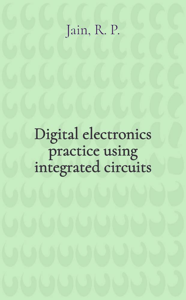 Digital electronics practice using integrated circuits
