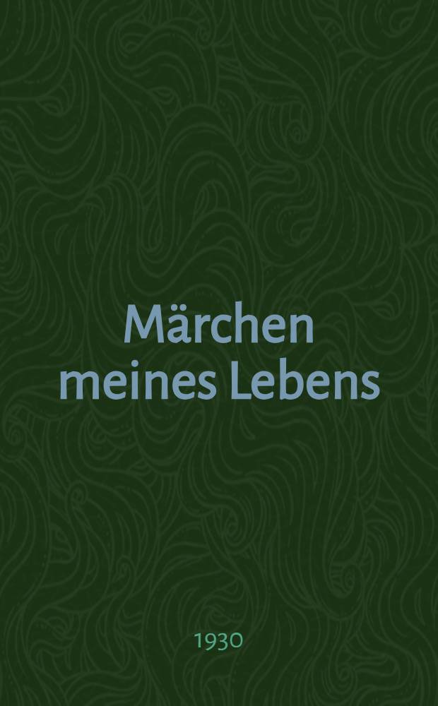 ... Märchen meines Lebens
