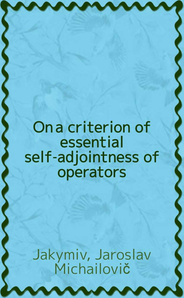 On a criterion of essential self-adjointness of operators