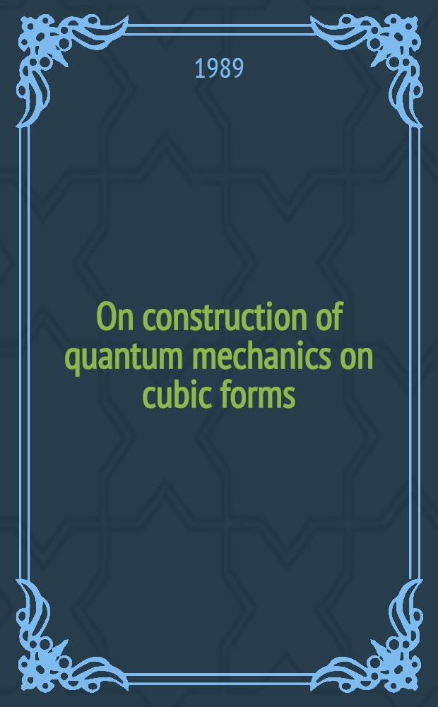 On construction of quantum mechanics on cubic forms