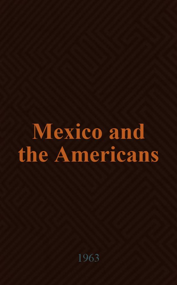 Mexico and the Americans