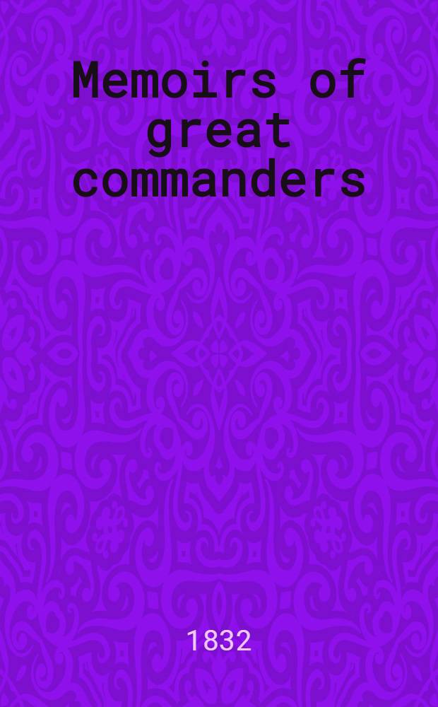Memoirs of great commanders : In 3 vol. : Vol. 1-3