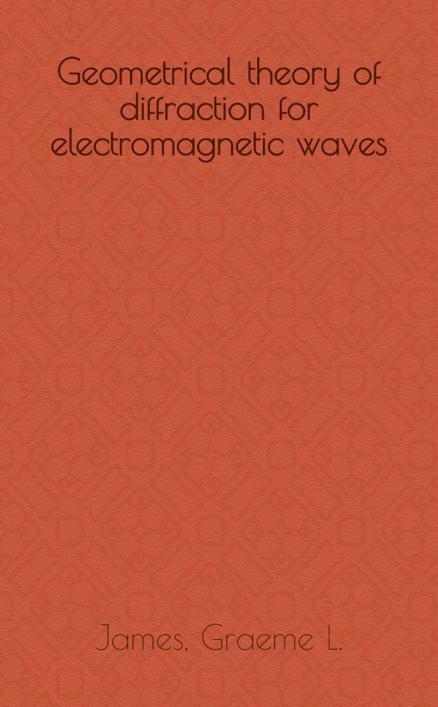 Geometrical theory of diffraction for electromagnetic waves