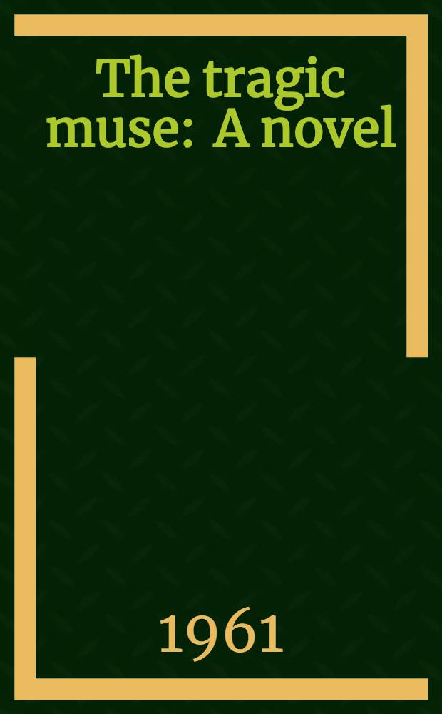 The tragic muse : A novel