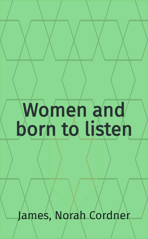 Women and born to listen