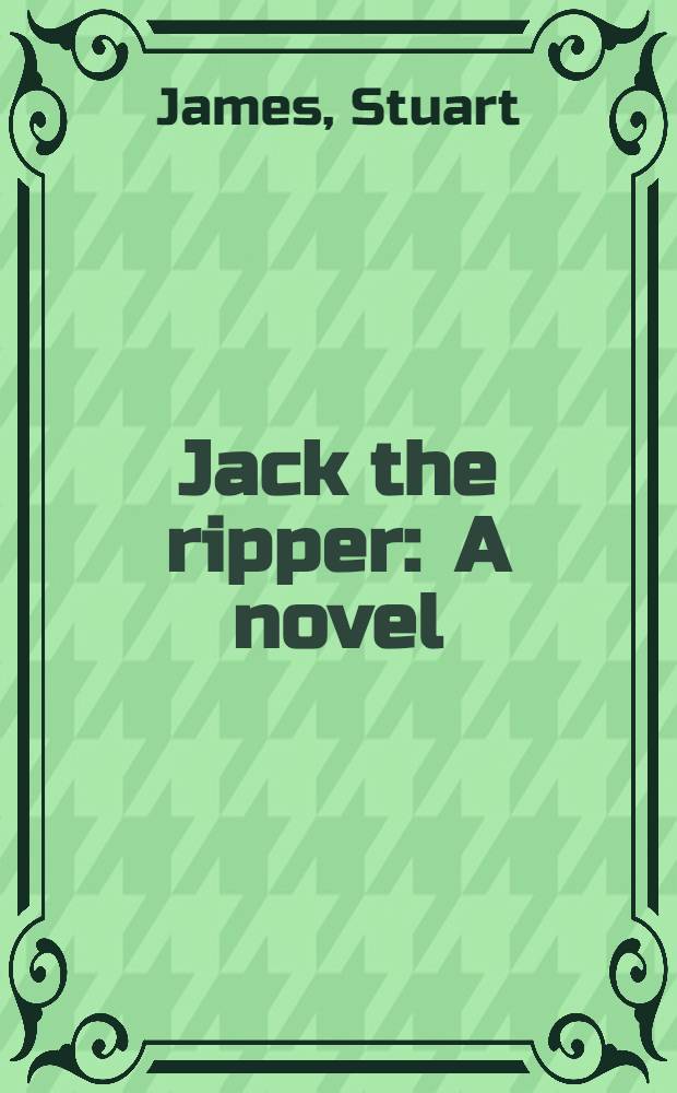Jack the ripper : A novel