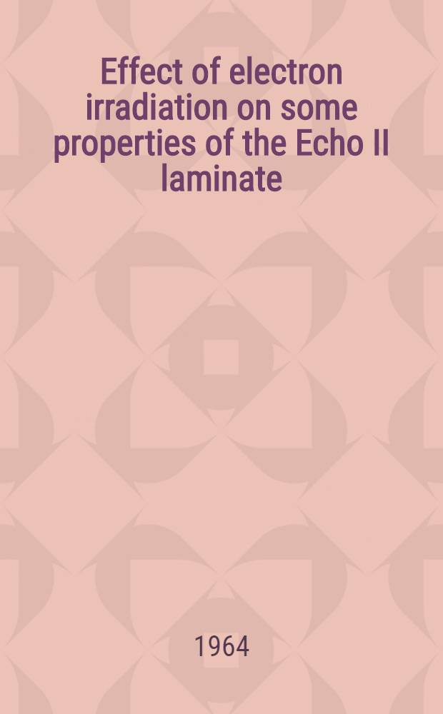 Effect of electron irradiation on some properties of the Echo II laminate