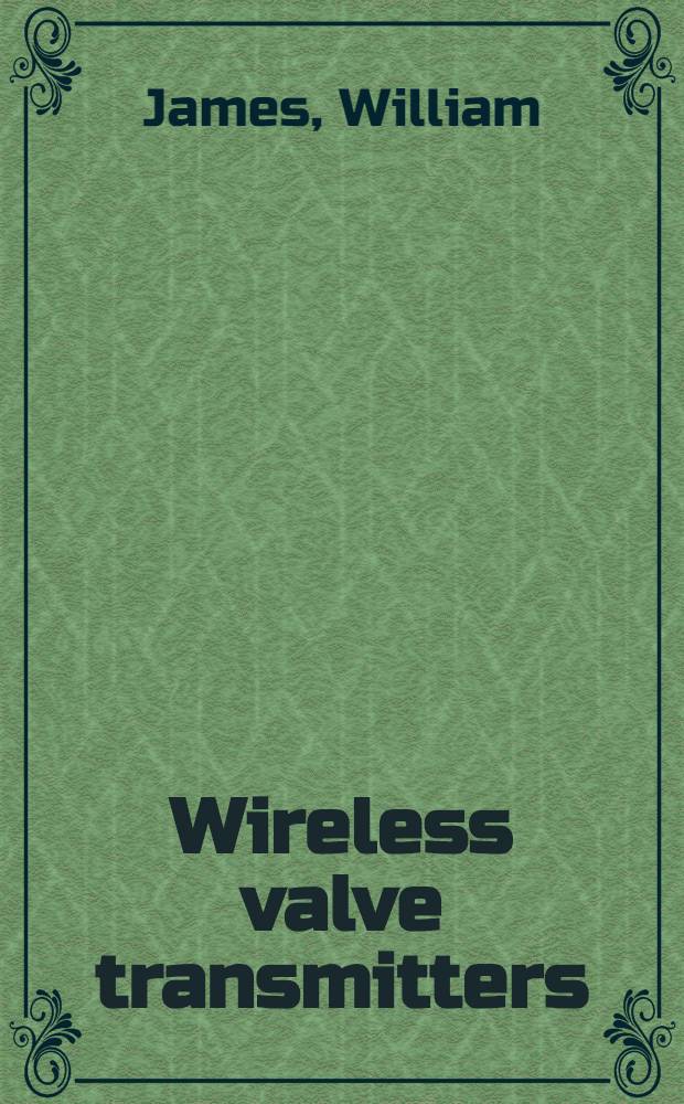 Wireless valve transmitters : The design and operation of small power apparatus