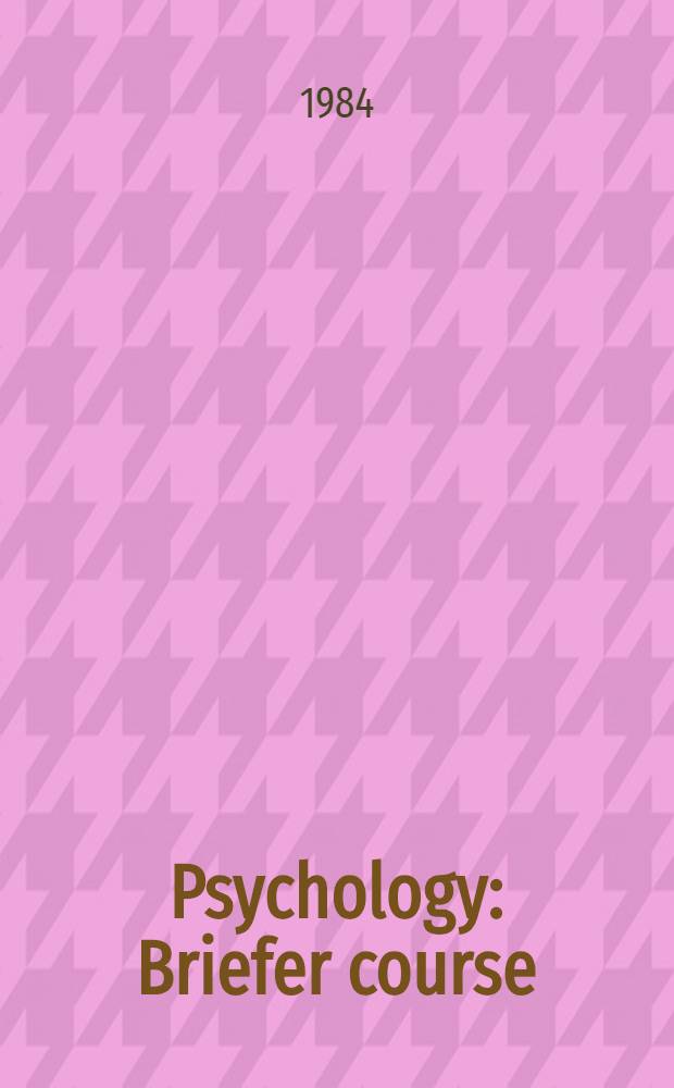 Psychology : Briefer course