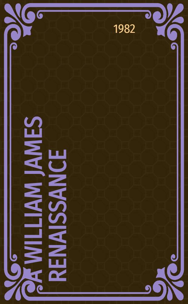 A William James renaissance : Four essays by young scholars