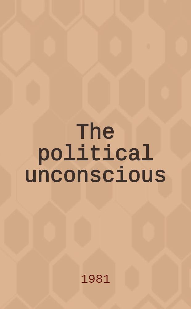 The political unconscious : Narrative as a socially symbolic act