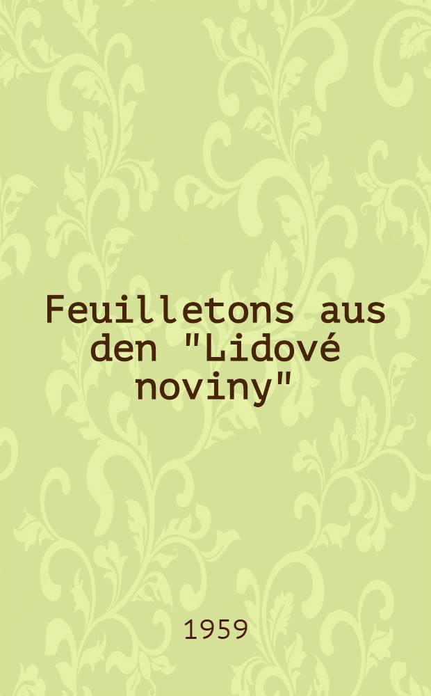 Feuilletons aus den "Lidové noviny"