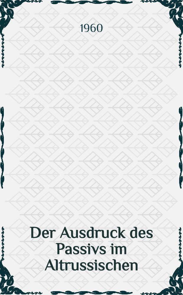 Der Ausdruck des Passivs im Altrussischen