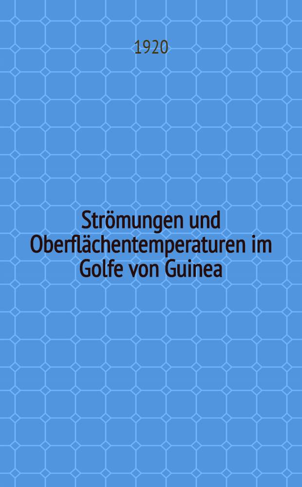 Strömungen und Oberflächentemperaturen im Golfe von Guinea