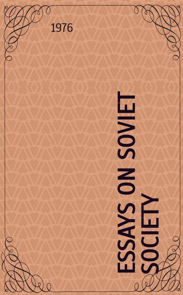 Essays on Soviet society : Social contradictions and the social struggle in the post-Stalinist USSR