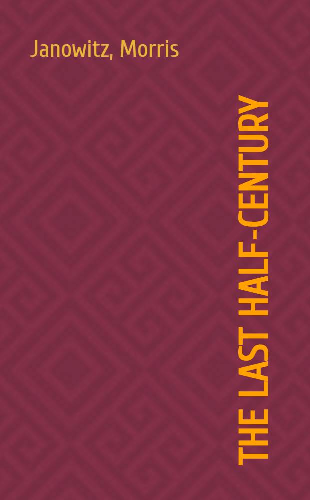 The last half-century : Societal change a. politics in America