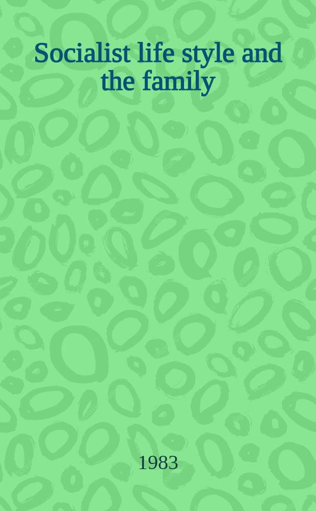 Socialist life style and the family