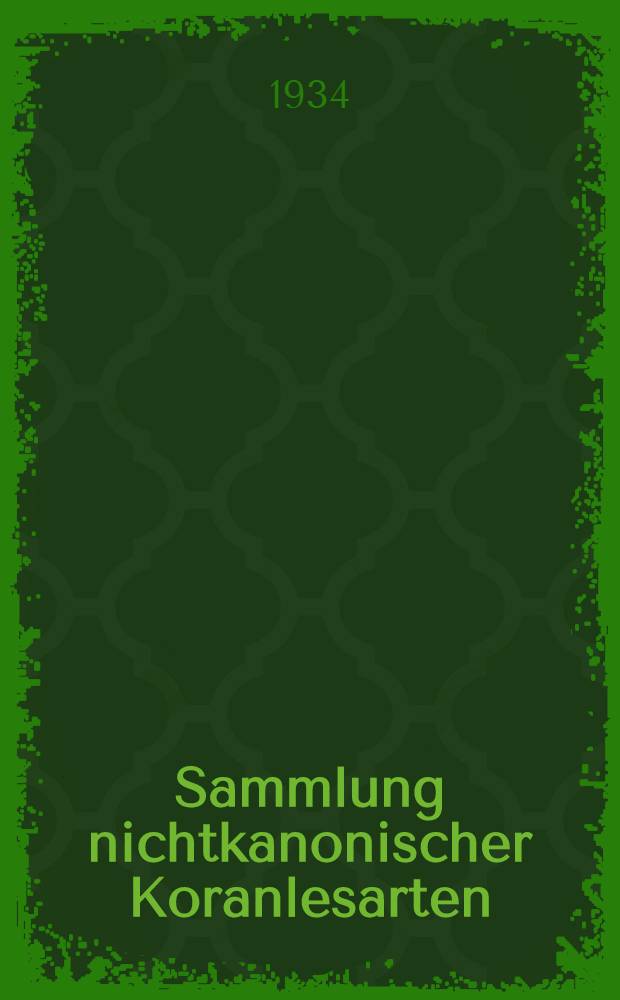 [Sammlung nichtkanonischer Koranlesarten]